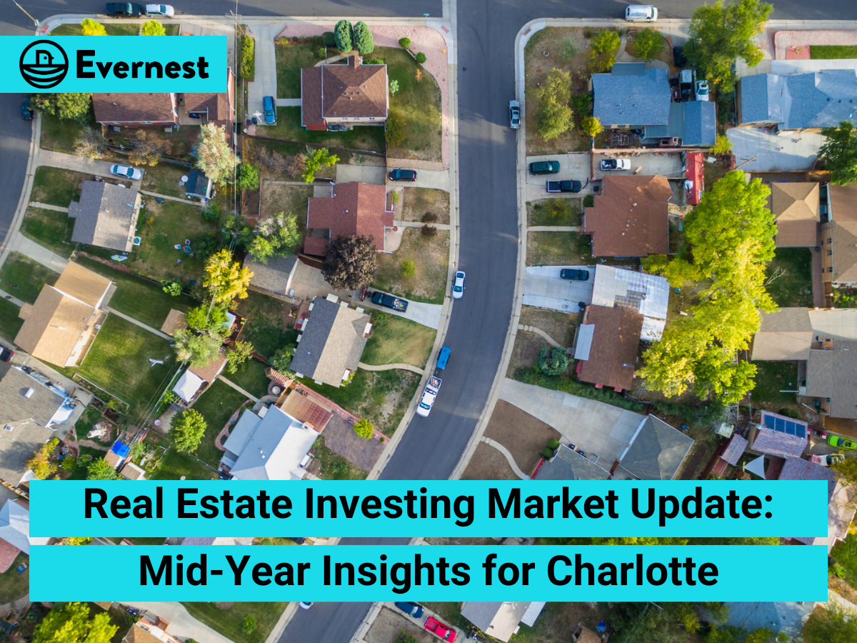 Real Estate Investing Market Update: Mid-Year Insights for Charlotte